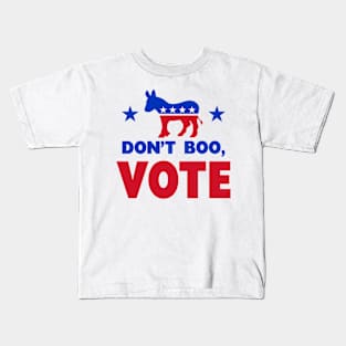 Don't Boo, VOTE Kids T-Shirt